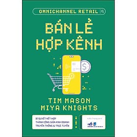 Sách Bán lẻ hợp kênh - Bí quyết kết hợp thành công giữa kinh doanh truyền thống và trực tuyến - Nhã Nam