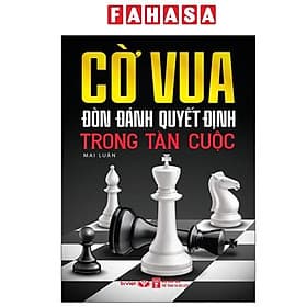 Cờ Vua - Đòn Đánh Quyết Định Trong Tàn Cuộc - Tân Hoa