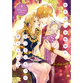 Sách ngoại văn: ある日、お姫様になってしまった件について - Aru Hi, Ohimesama Ni Natteshimatta Ken Nitsu 6 - Oh