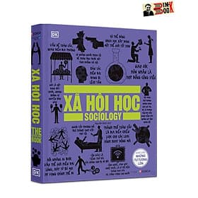 XÃ HỘI HỌC - [bộ KHÁI LƯỢC NHỮNG TƯ TƯỞNG LỚN] – Đông A - Bộ Văn Hóa