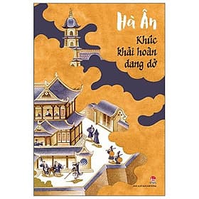 Khúc Khải Hoàn Dang Dở - Khúc Khúc