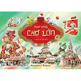 Sách Nhịp Sống Chợ Lớn (Tranh & Ký Họa) - Phương Phương