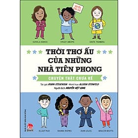 Sách Thời Thơ Ấu Của Những Nhà Tiên Phong – Chuyện Thật Chưa Kể - Chuyện