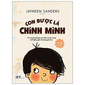 Sách Phát Triển Trí Tuệ Cảm Xúc - Con Được Là Chính Mình! - Minh Minh