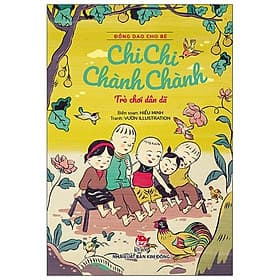 Sách Đồng Dao Cho Bé: Chi Chi Chành Chành - Trò Chơi Dân Dã - Chà