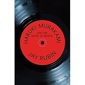 Haruki Murakami and the Music of Words - Jay Rubin - 