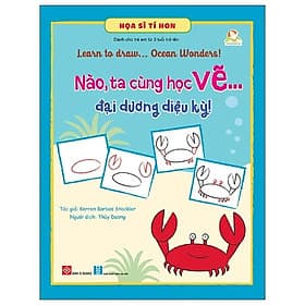 Họa Sĩ Tí Hon - Nào, Ta Cùng Học Vẽ … Đại Dương Kỳ Diệu! - Learn To Draw … Ocean Wonders! - Dương Di