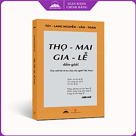 Thọ Mai Gia Lễ Dẫn Giải - Tục Cưới Hỏi Và Ma Chay Của Người Việt Nam - G
