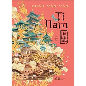 TI NAM - NỮ HẢI TẶC – Châu Văn Văn – Tố Hinh dịch – Nhã Nam - NXB Hà Nội