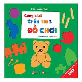 Sách Cùng Chơi Trốn Tìm - Tập 3: Đồ Chơi - Tim O’Shei