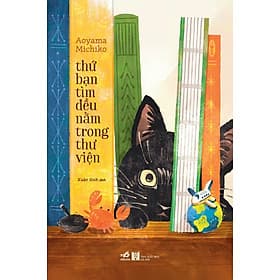 Sách Thứ Bạn Tìm Đều Nằm Trong Thư Viện - Nhã Nam