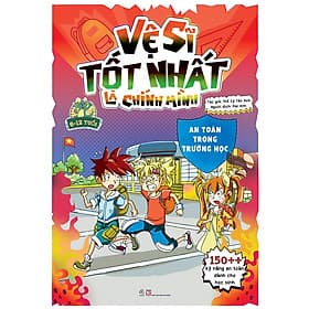 Sách Vệ Sĩ Tốt Nhất Là Chính Mình - 150++ Kỹ Năng An Toàn Dành Cho Học Sinh - An Toàn Trong Trường Học - An Lan