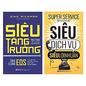 Combo 2 cuốn Phát Triển Doanh Nghiệp Hiệu Quả: Siêu Tăng Trưởng + Siêu Dịch Vụ, Siêu Lợi Nhuận - Do