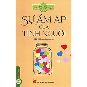 Bài Học Về Lòng Biết Ơn - Sự Ấm Áp Của Tình Người - VIETNAMBOOK