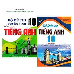 Combo 2 Quyển Đề Kiểm Tra Tiếng Anh 10 (Dùng Kèm SGK Kết Nối) + Bộ Đề Thi Tuyển Sinh Vào Lớp 10 Môn Tiếng Anh (HA - An Thi