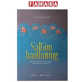 Sài Gòn Bao Thương - Một Góc Ký Ức Về Tình Người Trong Đại Dịch COVID-19 - Go