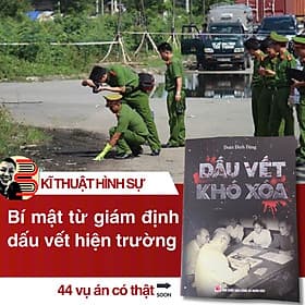 DẤU VẾT KHÓ XÓA – Đoàn Đình Đặng – NXB Công An Nhân Dân - 