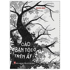Các Bạn Tôi Ở Trên Ấy