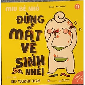 Sách Ehon Miu Bé Nhỏ Phần 2 Song Ngữ - Đừng Mất Vệ Sinh Nhé - Công Sĩ