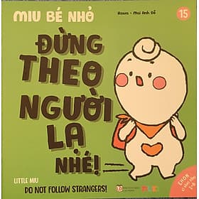 Sách Ehon Miu Bé Nhỏ Phần 2 Song Ngữ - Đừng Theo Người Lạ Nhé - Theo Theobald