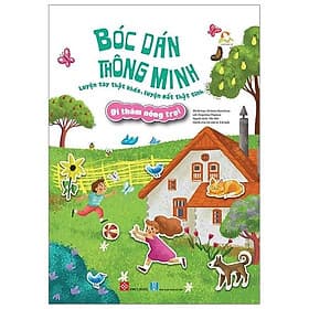 Sách Bóc Dán Thông Minh - Luyện Tay Thật Khéo, Luyện Mắt Thật Tinh - Đi Thăm Nông Trại - Minh Minh