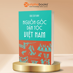 Nguồn Gốc Dân Tộc Việt Nam - Đào Duy Anh - Omega Plus - Việt Anh