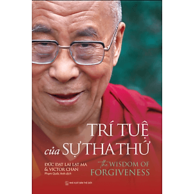 Trí Tuệ Của Sự Tha Thứ - The Wisdom Of Forgiveness - SG