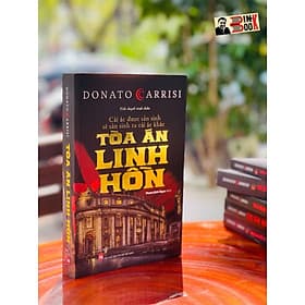 TÒA ÁN LINH HỒN – Donato Carrisi – Phạm Bích Ngọc dịch – NXB Phụ Nữ Việt Nam (bìa mềm) - An Vi