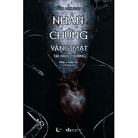 Sách Hồ Sơ Mật Pháp Y – Nhân Chứng Vắng Mặt Tại Hiện Trường - Nha Nha