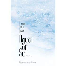 Người Vô Sự - Tác Giả Thích Nhất Hạnh - Hạ