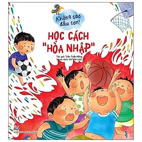 Không Sao Đâu Con! Học Cách “Hoà Nhập” - Nhà xuất bản Larousse