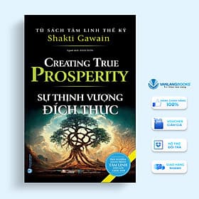Tủ Sách Tâm Linh Thế Kỷ - Sự Thịnh Vượng Đích Thực - Vanlangbooks - Văn