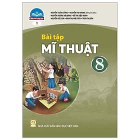 Sách Giáo Khoa Bài Tập Mĩ Thuật 8 - Bản 1 (Chân Trời) (Chuẩn) - Chà