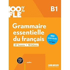 Sách học ngữ pháp tiếng Pháp trình độ B1 - 100% FLE - GRAMMAIRE ESSENTIELLE DU FRANCAIS B1- LIVRE + DIDIERFLE.APP
