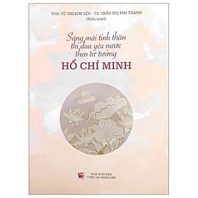 Sáng Mãi Tinh Thần Thi Đua Yêu Nước Theo Tư Tưởng Hồ Chí Minh - Minh