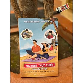 YOUTUBE THỰC CHIẾN: Phải kiếm ra tiền - Nguyễn Tiến Quốc, Luân Đức Đại - Mochibooks - Luana Rinaldo