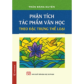 Phân Tích Tác Phẩm Văn Học Theo Đặc Trưng Thể Loại (Bìa mềm) - Theo Theobald