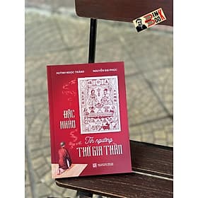 ĐẶC KHẢO VỀ TÍN NGƯỠNG THỜ GIA THẦN - Huỳnh Ngọc Trảng và Nguyễn Đại Phúc - NXB Tổng hợp HCM - 