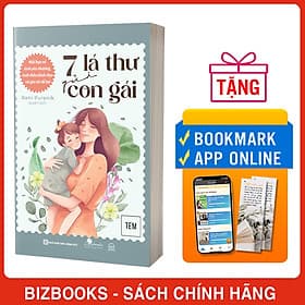 7 Lá Thư Gửi Con Gái: Bài Học Về Tình Yêu Thương, Tinh Thần Lãnh Đạo Và Gia Tài Để Lại - Gã