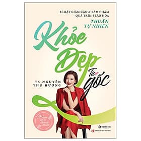 Khỏe Đẹp Từ Gốc - Saigon Books