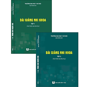 Bài giảng nhi khoa 2025 (Tập 1 + Tập 2) - Khoa