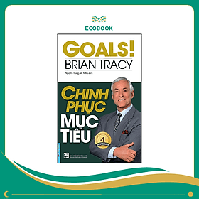 Sách Chinh phục mục tiêu - Brian Tracy - Việt Chi