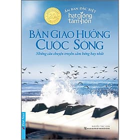 Sách Bản Giao Hưởng Cuộc Sống - Những câu chuyện truyền cảm hứng hay nhất - Chuyện