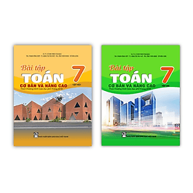 ách - Combo Bài tập Toán 7 tập 1 + tập 2 cơ bản và nâng cao (Theo Chương trình Giáo dục phổ thông 2018) - nhieu tac gia