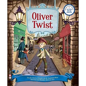 Sách Oliver Twist - Phiên Bản Kể Lại Đầy Lôi Cuốn Của Các Tác Phẩm Văn Học Kinh Điển - Văn