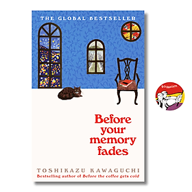 Before Your Memory Fades: Book 3 from the series Before The Coffee Gets Cold by Toshikazu Kawaguchi - Tiểu thuyết tiếng Anh/Fiction in English - 