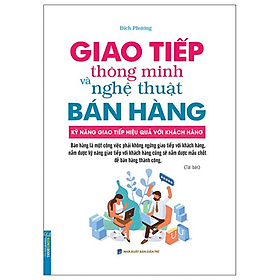 Sách Businessbooks - Giao Tiếp Thông Minh Và Nghệ Thuật Bán Hàng (Bìa Mềm) - Tái Bản - Nha Nha