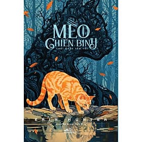 Sách Văn Học Giả Tưởng - Mèo Chiến Binh (Tập 6) - Thời Khắc Tăm Tối (Erin Hunter) (Nhã Nam) - Bình