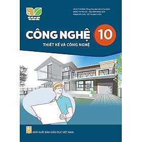 Sách giáo khoa Công Nghệ 10- Thiết Kế và Công Nghệ- Kết Nối Tri Thức Với Cuộc Sống (Kèm Nilon bọc Sách)