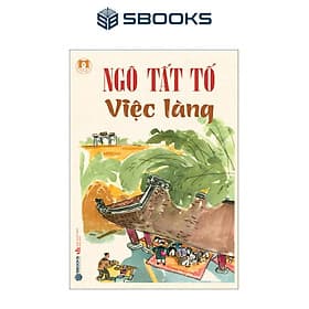 Việc Làng (Ngô Tất Tố) - SBOOKS - Sbook